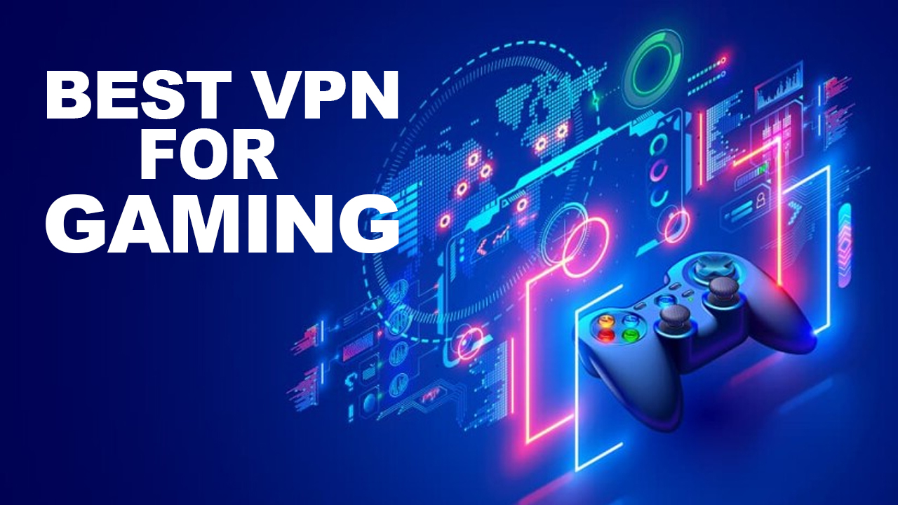 best VPN for Gaming