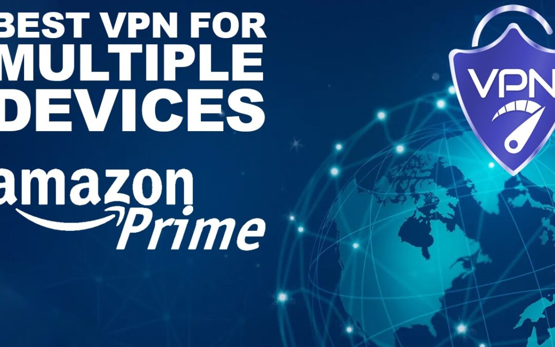 Best VPNs for Amazon Prime in 2023