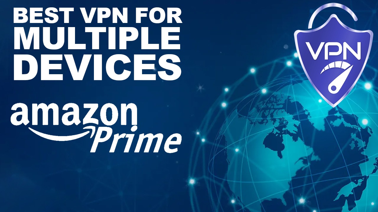 best VPNs for Amazon prime